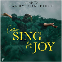Come Sing for Joy by Randy Bonifield