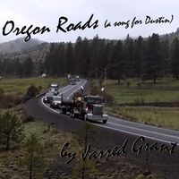 Oregon Roads (a song for Dustin) by Jarred Grant