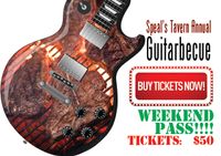 SPEAL'S GUITARS AND BARBEQUE - WEEKEND PASS!!!!  