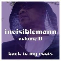 Volume 11 - Back to My Roots by Invisiblemann