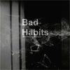 Bad Habits (20 minutes or more cure #1)