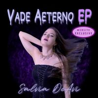 Vade Aeterno EP by Salvia DeAvi