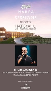 Ginger Roots Duo Performing with MATISYAHU at Marea Sessions in Partnership with The Belly Up
