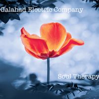 Galahad Electric Company - Soul Therapy 