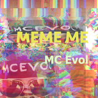 Meme Me by MC Evol