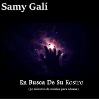 En Busca de Su Rostro ( 30 Minutos) - (2015) de  Samy Galí