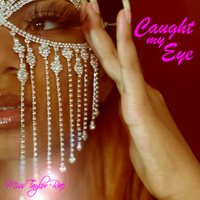 Caught My Eye by Taylor Rae