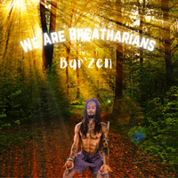 We are breatharians  by Bar'Zen