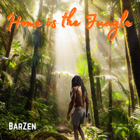 Home is the Jungle by Bar'zen