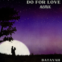 Do For Love - Extended Play by BATAYAH