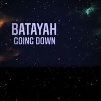 Going Down by BATAYAH