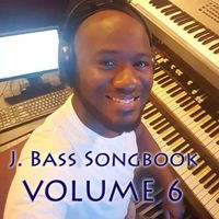 J. Bass Songbook Volume 6 by J. Bass