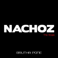 Nachoz - The Single