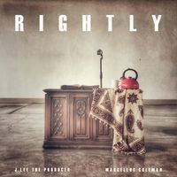 Rightly [Single] (feat. Marcellus Coleman) by J.Lee The Producer