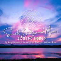Sacred Background Music Collection 2 by Ankhara Rose