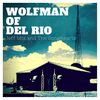 Wolfman of Del Rio