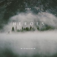 Heroes by Jeff Nicholson