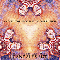 And By the Way, Which One's Luke? (A Tribute to the "Luke" Songs of Gandalf's Fist) by Various Artists