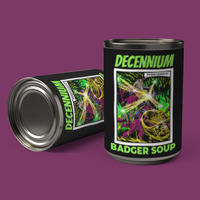 Decennium: Badger Soup