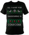"All I Want for Shadowmas is Couscous" T-Shirt