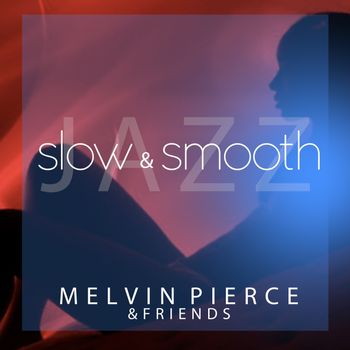 "SLOW & SMOOTH JAZZ" ALBUM ARTWORK
