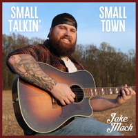 Small Talkin' Small Town by Jake Mach