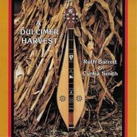 Dulcimer Harvest by Cyntia Smith & Ruth Barrett