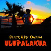 Ulupalakua by Slack Key 'Ohana