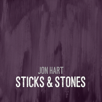 Sticks & Stones by Jon Hart