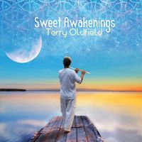 Sweet Awakenings by Terry Oldfield