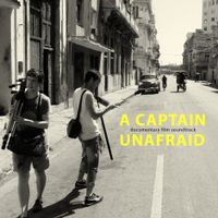 A Captain Unafraid Soundtrack by Charlie O' Brien and William Kemp