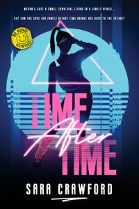 The silhouette of a teenage girl dressed in pink leg warmers and eighties clothes with the text "Time After Time - Sara Crawford"