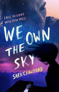 A man looking pensive above a silhouette of a woman with her hair flying as she plays piano blurring into a blue and purple landscape with the text "We Own the Sky - Sara Crawford" 