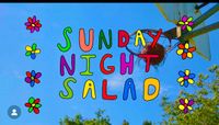 Sunday Night Salad Show