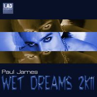 Wet Dreams by Paul James