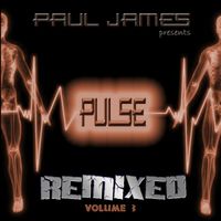 Pulse Remixed Volume 3 by Paul James 