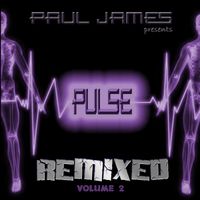 Pulse Remixed Volume 2 by Paul James Productions Ltd