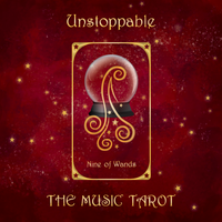 Unstoppable / Nine of Wands by The Music Tarot