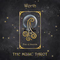 Worth / Five of Swords by The Music Tarot