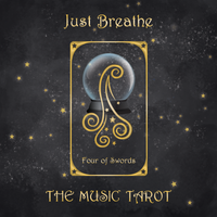 Just Breathe / Four of Swords by The Music Tarot