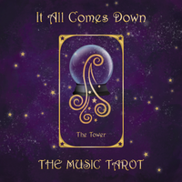 It All Comes Down / The Tower by The Music Tarot