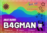 B4GMAN # Festival en Sausses