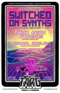 Switched on Synths: Dana Jean Phoenix with Michael Oakley and Hard Science