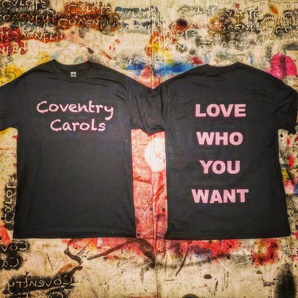 Coventry Carols "Love Who You Want" shirt
