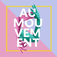 "Au Mouvement" Livestream