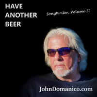 Have Another Beer by John Domanico