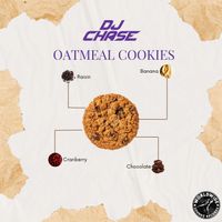 Oatmeal Cookies by DJ Chase