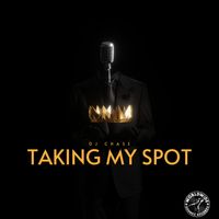 Taking My Spot by DJ Chase