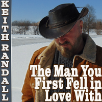 The Man You First Fell in Love With by Keith Randall