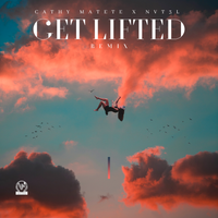 Get Lifted Remix by Cathy Matete x Nvt3l